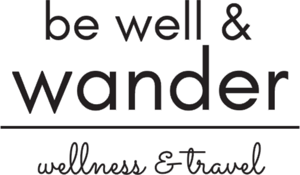 Be Well and Wander
